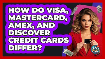 How Do Visa, Mastercard, Amex, And Discover Credit Cards Differ? - Crazy About Credit Cards