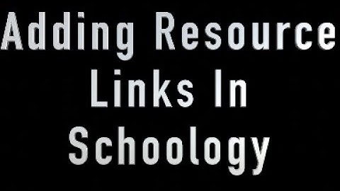 How To Add Links To Your Schoology Resources