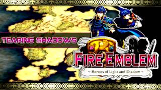 Fire Emblem NME: Heroes of Light & Shadow (OST) - Tearing Shadows