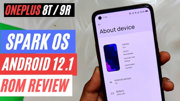 ANDROID 12 ROM REVIEW - SPARK OS - ONEPLUS 8T/9R | TheTechStream