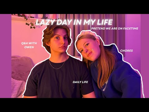 LAZY DAY IN MY LIFE || Q&A With Owen, Pretending we are on FaceTime