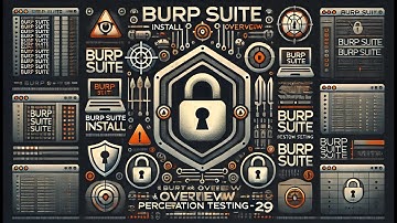 Burp Suite Install and Overview Penetration Testing - Part 29