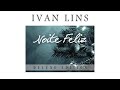 Ivan Lins - &quot;Noite Feliz&quot; [2013] (Single)