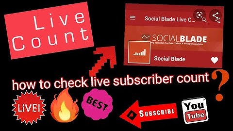 How to check live subscribers count you tube on social blade