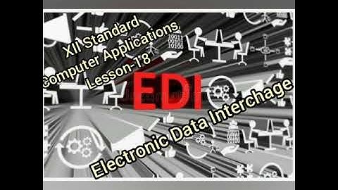 Class 12 Lesson-18 Electronic Data Interchage (Part-1)