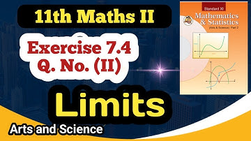 Class 11th Maths  Exercise 7.4 Q No (2) | Limits