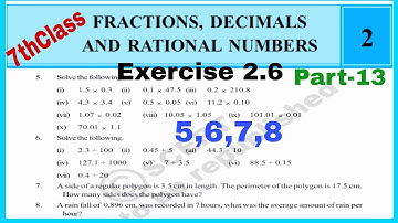 7thClass, Fractions Decimals and Rational Numbers, Exercise 2.6, Q.No.5, 6, 7, 8