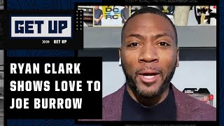Ryan Clark shows love to Joe Burrow after taking the Bengals to their 3rd Super Bowl | Get Up