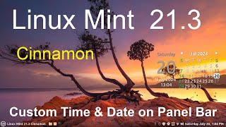 Linux Mint 21.3 - Cinnamon - Custom Time & Date on Panel Bar.