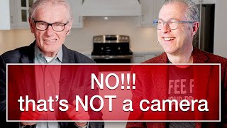 No! Not a Camera!!