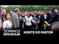 Morte de pastor ainda é cercada de mistério, veja o que a polícia já sabe