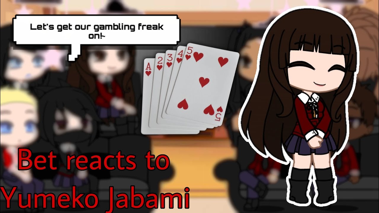 2X Speed || Bet characters reacts to Yumeko Kawamoto || YumeKira || Enjoy!!