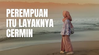 Ustadz Adi Hidayat - perempuan itu seperti cermin