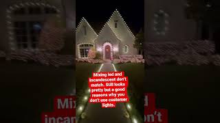 Don’t mix incandescent and LED Christmas lights because they won’t match #customerlights #christmas