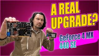 🎮GeForce 4 MX 440 SE Revisited: Real Upgrade or Budget Trap?