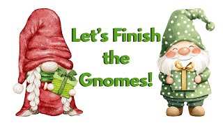 Lets Finish the Gnomes! - 12-01-2025  - HowToGetCreative.com