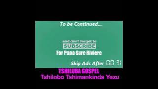 TSHILUBA Gospel VOL 2, Tshilobo Tshimankinda Yezu by Sure Riviere (PPSR)