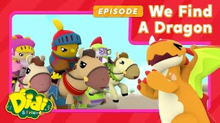 We Find A Dragon! | Nursery Rhymes And Song For Kids | Didi & Friends English We Find A Dragon! | Nursery Rhymes And Song For Kids | Didi & Friends English