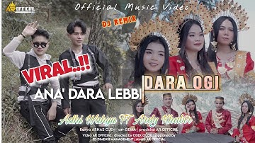 ANA’ DARA LEBBI DARA OGI - Ardy Khabir feat Adhi Wahyu || DJ Remix Bugis 2023 (Official Music Video)