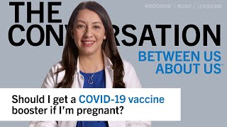 Should I get a COVID-19 vaccine booster if I'm pregnant? Yolanda Tinajero, MD