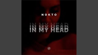 Video thumbnail of "Nokto - In My Head"