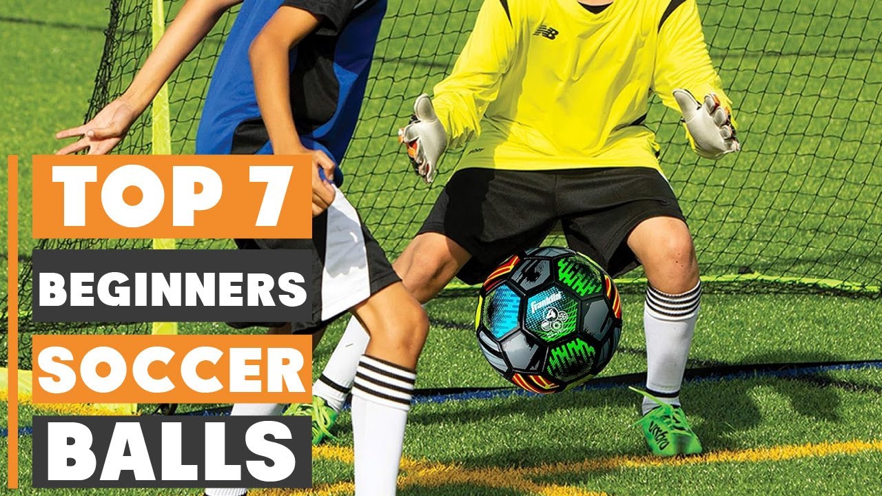 7 Best Soccer Balls for New Players: Easy Control & Great Value