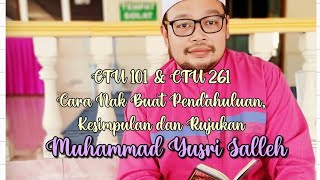 CTU 101 & CTU 261 Cara buat Pendahuluan, Kesimpulan dan Rujukan