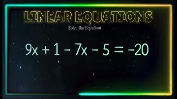 Linear Multi-Step Equation (ALGEBRA 1) 9x+1-7x-5=-20