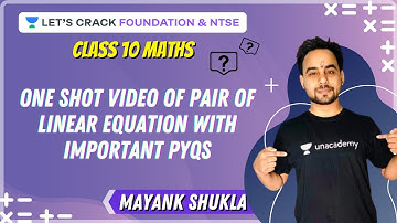 One Shot Video of Pair of Linear Equation with Important PYQs | Class 10 | Maths | Mayank Shukla