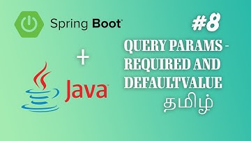 Chapter 8 | Query params - required and defaultValue | REST APIs CRUD Operations | தமிழ்