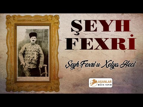 Şeyh Fexri - Şeyh Fexri u Xelya Heci