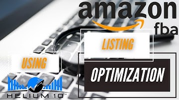 Amazon FBA Listing Optimization - The BEST Way To Create Listings That SELL In 2021 Using Helium 10