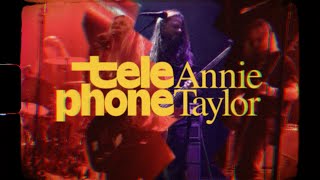 Annie Taylor - Telephone (Official Video)