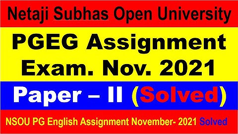 NSOU PGEG  Paper - II Assignment Exam Nov - 2021 || NSOU  Assignment 2021 Answers PGEG Paper- II