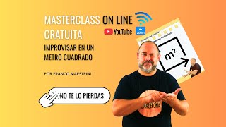 MASTER CLASS 1 METRO CUADRADO  I Franco Maestrini  I Escuela de impro de Barcelona