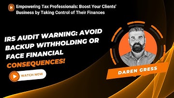 IRS Audit Warning: Avoid Backup Withholding or Face Financial Consequences