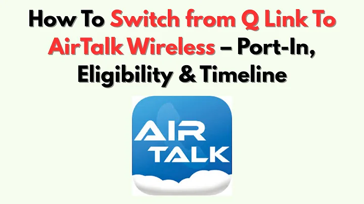 How To Switch from Q Link To AirTalk Wireless – Port-In, Eligibility & Timeline