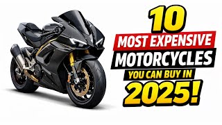 Top 10 Most Expensive Production Motorcycles You Can Buy in 2025
