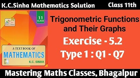 Class 11th Mathematics | K C Sinha Solution | Trigonometry Ch - 5 | Ex - 5.2 | Type I : Q1 - Q7