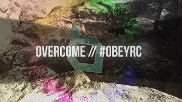 Overcome | #ObeyRC