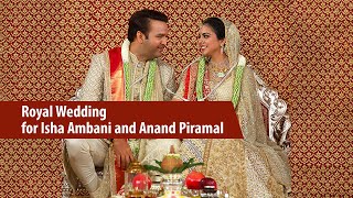Royal Wedding for Isha Ambani and Anand Piramal Royal Wedding for Isha Ambani and Anand Piramal