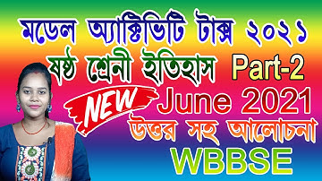 class 6 model activity task 2021 history part 2 || with solutions || wbbse || june 2021 || task-2