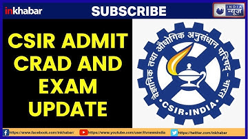CSIR UGC NET Admit Card 2019 & Exam date updates; Download CSIR Admit Card 2019 at csirhrdg.res.in