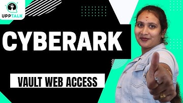 CyberArk PVWA App User Password Vault Web Access | PVWA App User Password Vault Web Access | UppTalk