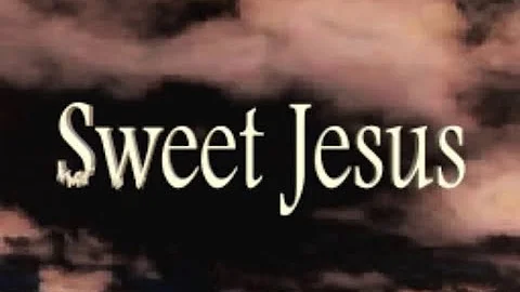 Sweet Jesus (Official Video)