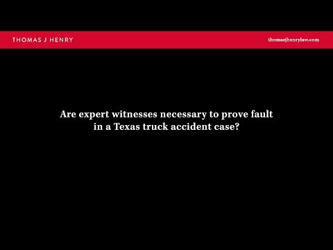 are-expert-witnesses-necessary-to-prove-fault-in-a-texas-truck-accident-case?