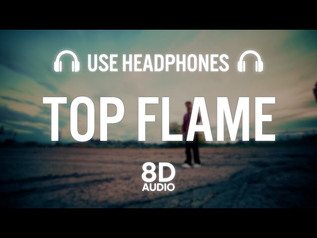 Top Flame : Jerry (8D AUDIO)