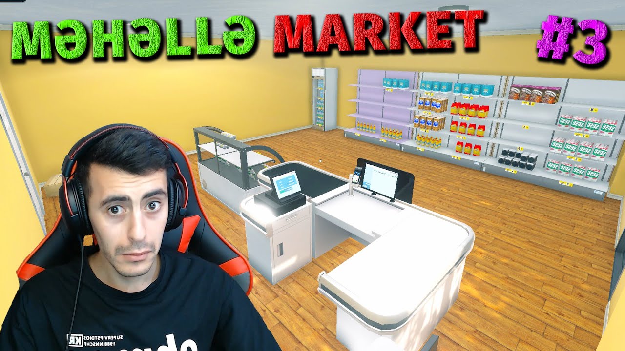 Bu Məhəllədə Müştəri Dayanmır - Supermarket Simulator | #sahmarehmedov