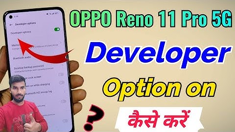 OPPO Reno 11 Pro 5G me developer option kaise on kare | OPPO Reno 11 Pro 5g developer option setting