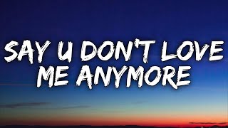 Kina, Boyfifty - say u don't love me anymore (Lyrics)